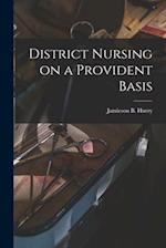District Nursing on a Provident Basis 