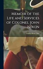 Memoir of the Life and Services of Colonel John Nixon 