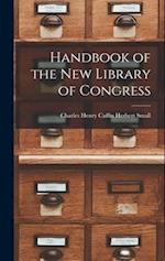 Handbook of the New Library of Congress 