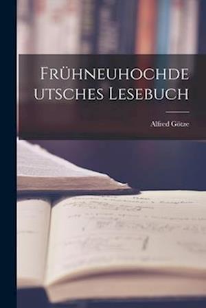 Frühneuhochdeutsches Lesebuch