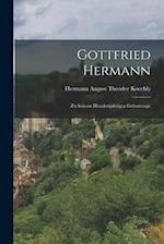 Gottfried Hermann: Zu Seinem Hundertjährigen Geburtstage 