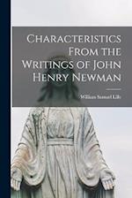 Characteristics From the Writings of John Henry Newman 