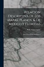 Relación Descriptiva de los Mapas, Planos, & de México y Floridas