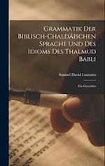 Grammatik der Biblisch-Chaldäischen Sprache und des Idioms des Thalmud Babli