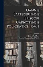 Oannis Saresberiensis Episcopi Carnotensis Policratici Tom. I