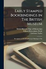 Early Stamped Bookbindings in The British Museum; Descriptions of 385 Blind-stamped Bindings of The 