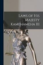 Laws of His Majesty Kamehameha III 