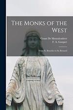 The Monks of the West: From St. Benedict to St. Bernard 