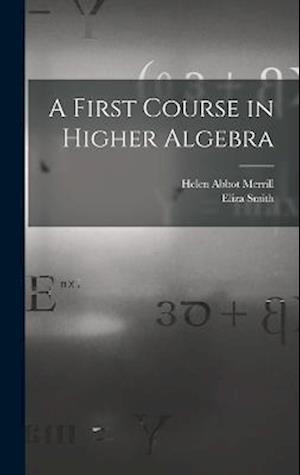 A First Course in Higher Algebra