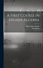 A First Course in Higher Algebra 