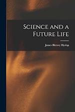 Science and a Future Life 