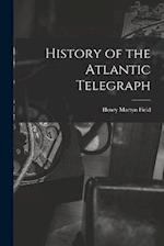 History of the Atlantic Telegraph 