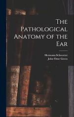 The Pathological Anatomy of the Ear 
