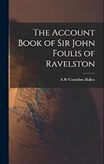 The Account Book of Sir John Foulis of Ravelston 