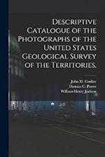 Descriptive Catalogue of the Photographs of the United States Geological Survey of the Territories, 