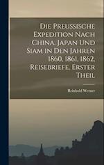 Die preussische Expedition nach China, Japan und Siam in den Jahren 1860, 1861, 1862, Reisebriefe, Erster Theil