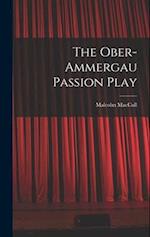 The Ober-Ammergau Passion Play 