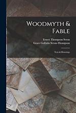 Woodmyth & Fable: Text & Drawings 