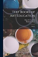 Text Books of Art Education: Book I- 