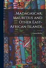 Madagascar, Mauritius and Other East-African Islands 