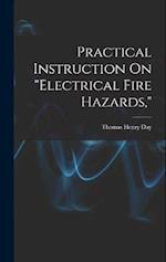 Practical Instruction On "Electrical Fire Hazards," 