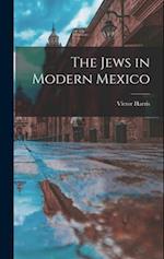 The Jews in Modern Mexico 