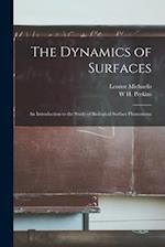 The Dynamics of Surfaces: An Introduction to the Study of Biological Surface Phenomena 