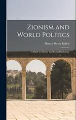 Zionism and World Politics: A Study in History and Social Psychology 