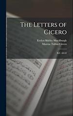 The Letters of Cicero: B.C. 68-52 