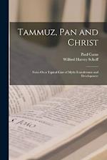 Tammuz, Pan and Christ: Notes On a Typical Case of Myth-Transference and Development 