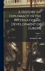 A History of Diplomacy in the International Development of Europe; Volume 1 