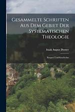 Gesammelte Schriften Aus Dem Gebiet Der Systematischen Theologie