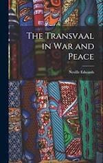 The Transvaal in War and Peace 