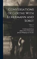 Conversations of Goethe With Eckermann and Soret; Volume 2 