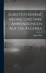 Substitutionentheorie Und Ihre Anwendungen Auf Die Algebra