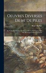 Oeuvres Diverses De M. De Piles