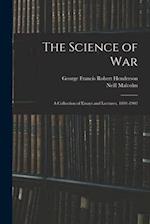 The Science of War: A Collection of Essays and Lectures, 1891-1903 