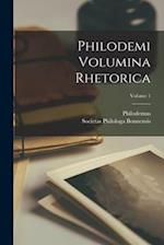 Philodemi Volumina Rhetorica; Volume 1