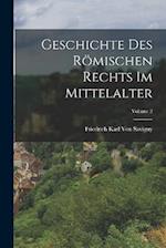 Geschichte Des Römischen Rechts Im Mittelalter; Volume 2