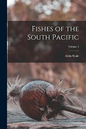 Fishes of the South Pacific; Volume 4