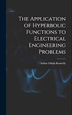 The Application of Hyperbolic Functions to Electrical Engineering Problems 