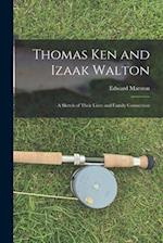 Thomas Ken and Izaak Walton: A Sketch of Their Lives and Family Connection 