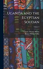 Uganda and the Egyptian Soudan; Volume 2 