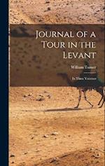 Journal of a Tour in the Levant: In Three Volumes 