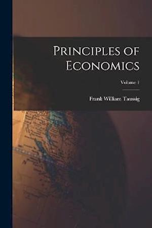 Principles of Economics; Volume 1