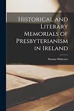 Historical and Literary Memorials of Presbyterianism in Ireland 