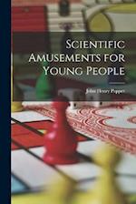 Scientific Amusements for Young People 