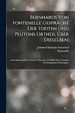 Bernhards Von Fontenelle Gespräche Der Todten Und Plutons Urtheil Über Dieselben;