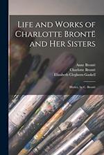 Life and Works of Charlotte Brontë and Her Sisters: Shirley, by C. Bront 