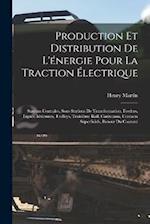 Production Et Distribution De L'énergie Pour La Traction Électrique